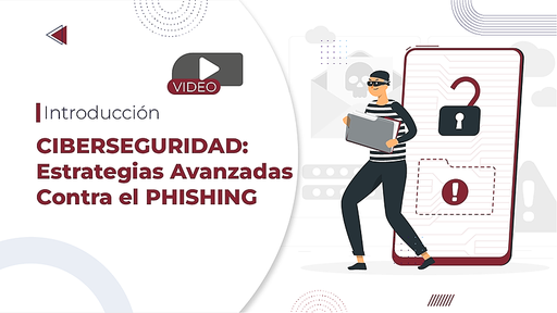 Ciberseguridad: Estrategia avanzada contra el phishing